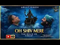 Lagu Oh Shiv Mere | Arijit Singh | Kumaar | Mandeep Panghal | New Devotional Hindi Song 2026