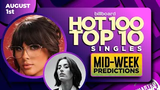 Mid-week Predictions Billboard Hot 100 Top 10 Singles August 1st 2026