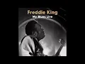 Download Lagu Freddie King - My Blues Live (Full album)