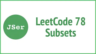 LeetCode 78 Subsets JSer - JavaScript Algorithm