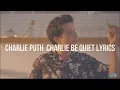 Download Lagu Charlie Puth - Charlie Be Quiet! (Lyrics)