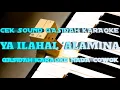 YA ILAHAL ALAMINA - QASIDAH KARAOKE LIRIK || NANANG KOSIM || KORG PA 700