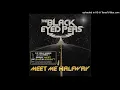 The Black Eyed Peas – Meet Me Halfway (Extended Single Version 2009)