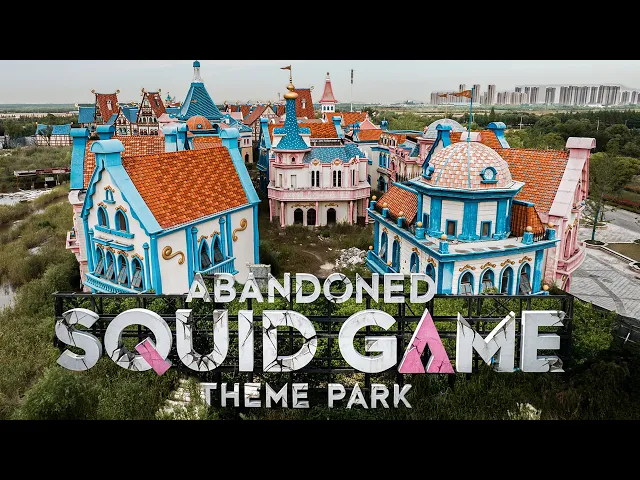 China's Abandoned $300B Squid Game Theme Park in Jiangsu Real Life Squid Games Abandoned $300 Billion Dollar Failed Theme Park (CHINA)