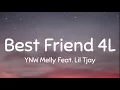 YNW Melly Feat. Lil Tjay - Best Friends 4L (Lyrics)