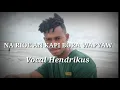 Download Lagu NA RIO AN KAPI BORA WAPYAW Vocal Hendrik Lagu Mappi Terbaru 2021😥😥