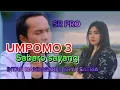 Download Lagu UMPOMO 3 INTAN MANDASARI DAN ARYA SATRIA