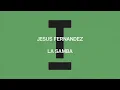 Jesús Fernández - La Samba [Latin/Tech House]