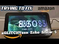 Download Lagu Amazon Echo Show 5 Flickering Screen - Trying to FIX