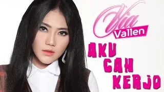Via Vallen - Aku Cah Kerjo (Official Lyric Video)