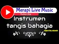 Lagu Live instrumen tangis bahagia | original Elvy sukaesih special perform | happy merapi
