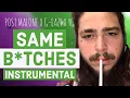 Post Malone - Same B tches Instrumental Feat G Eazy x YG