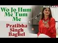 Download Lagu Wo Jo Hum Me Tum Me | Pratibha Singh Baghel | Begum Akhtar | Bazm e Khas
