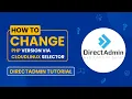 How to Change PHP Version via CloudLinux Selector in DirectAdmin Step-by-Step Tutorial