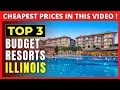Best Budget Hotel Resorts of ILLINOIS 2023