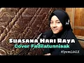 Download Lagu Suasana Hari Raya - Cover Fadilatunnisak