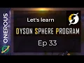 Let s learn Dyson Sphere Program Ep 33 Offworld oil refining