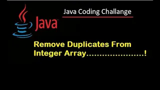 Java Interview coding Challenge Remove Duplicates From Integer Array