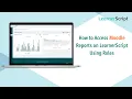 How to Access Moodle Reports on LearnerScript Using Roles Grant-Revoke Moodle Report Access on LS