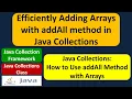 Efficiently Adding Arrays with addAll method in Java Collections Java Collection Framework