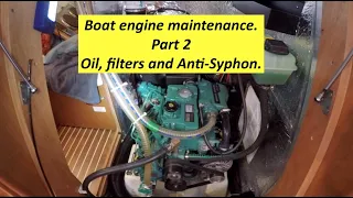 Sailboat, Boat Engine Maintenance part 2. Oil Change & Anti Syphon valve.