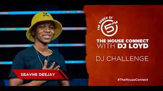 the house connect 5fm with dj loyd mixed by seavhe deejay 17 july 2021