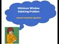 Coding Interview Question Minimum Window Substring Logicmojo com