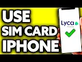 How To Use Lycamobile Sim Card IPhone Very Easy