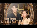 Download Lagu Jangan Tantang Si Mata Sakti | DramaBox