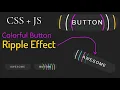 Colorful Button Ripple Effects JavaScript