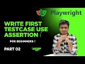 How to write First playwright Testcase with Assertion