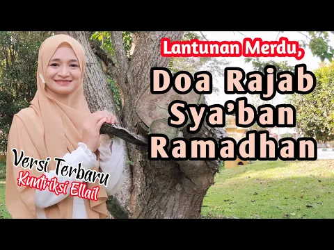 Download MP3 Lantunan Indah‼️ Doa Bulan Rajab Sya'ban Ramadhan by Kuntriksi Ellail