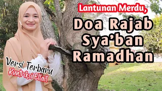 Lantunan Indah‼️ Doa Bulan Rajab Sya'ban Ramadhan by Kuntriksi Ellail