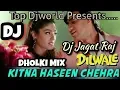 Lagu Kitna Haseen Chehra (Super Hit Dholki Mix) || Dj Jagat Raj || Top Djworld