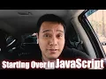 Why I m Learning JavaScript All Over Again VLOG 72 Life of a Web Developer