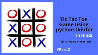 Tic Tac Toe Cross and zeros game using Tkinter Python Part 2 Python Projects Dynamic Coding