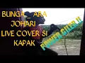 Download Lagu Bunga Ara Johari cover by si kapak