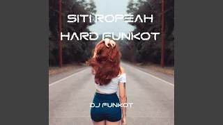 Download Siti Ropeah Hard Funkot MP3