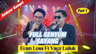 Download FULL SENYUM - VAYZ LULUK FT EVAN LOSS  (Official Music Live Video) MP3