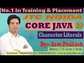 Core Java - 9 Java Language Character Literals SCJP OCJP by Som Sir Part-23