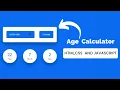 How To Create Age Calculator Using HTML CSS and JavaScript