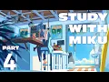 STUDY WITH MIKU - part4 -