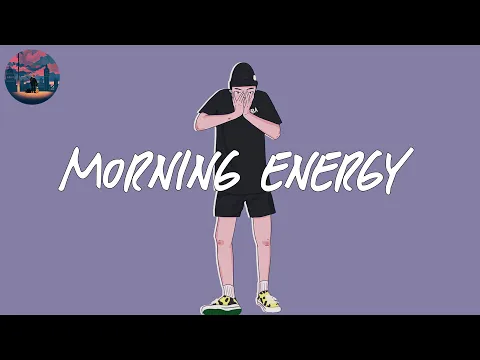 Download MP3 morning energy ☀️ songs to boost your energy up
