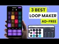 3 Best Free Loop Maker Apps For Android