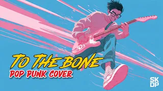 to the bone pop punk version pamungkas skdp cover