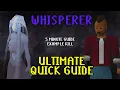 THE WHISPERER - Noob Friendly OSRS Guide NO NONSENSE
