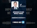 Importance Of Early Medical Evidence