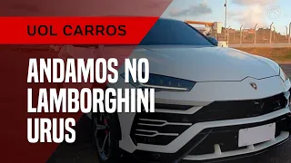 Lamborghini Urus: andamos no SUV de R$ 2,5 mi que acelera como esportivo