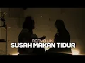 Download Lagu SUSAH MAKAN TIDUR - REPVBLIK || YOLANDANI AKUSTIK COVER