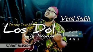 Download LOS DOL - Denny Caknan (versi sedih) Acoustic Cover by Edi k MP3